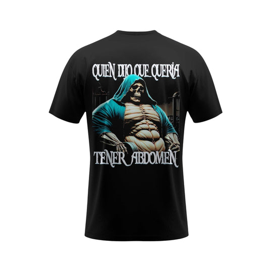 Playera De Gym Calacas Chidas QUIEN DIJO QUE QUERÍA TENER ABDOMEN