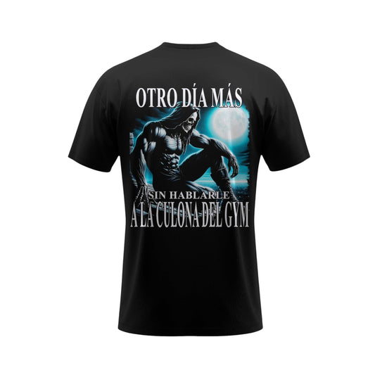 OTRO DÍA MÁS SIN HABLARLE A LA CULONA DEL GYM