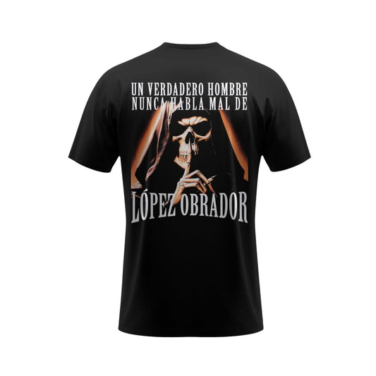 UN VERDADERO HOMBRE NUNCA HABLA MAL DE LÓPEZ OBRADOR